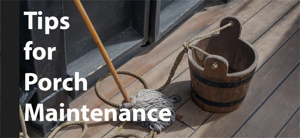 Porch Maintenance tips